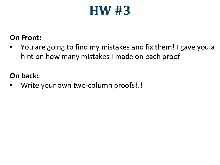 HW #3 On Front: • You are going to find my mistakes and fix