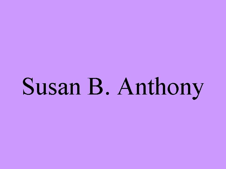 Susan B. Anthony 