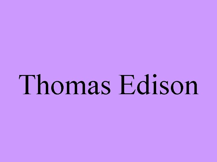 Thomas Edison 