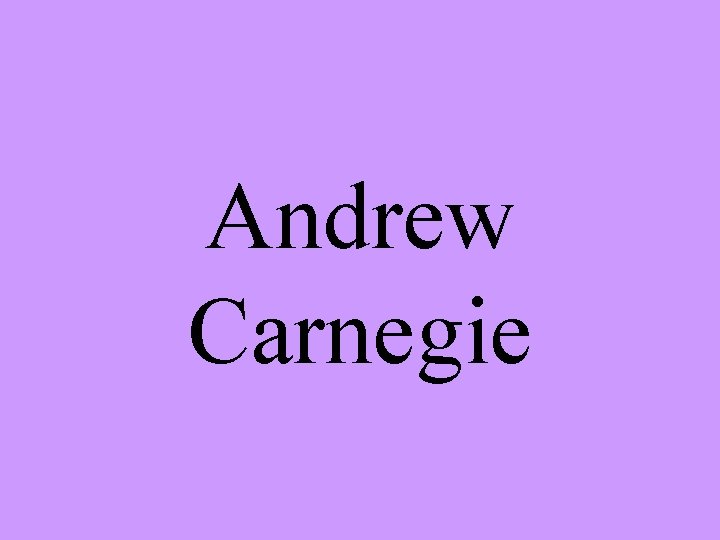 Andrew Carnegie 