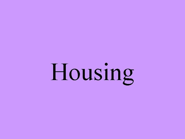 Housing 