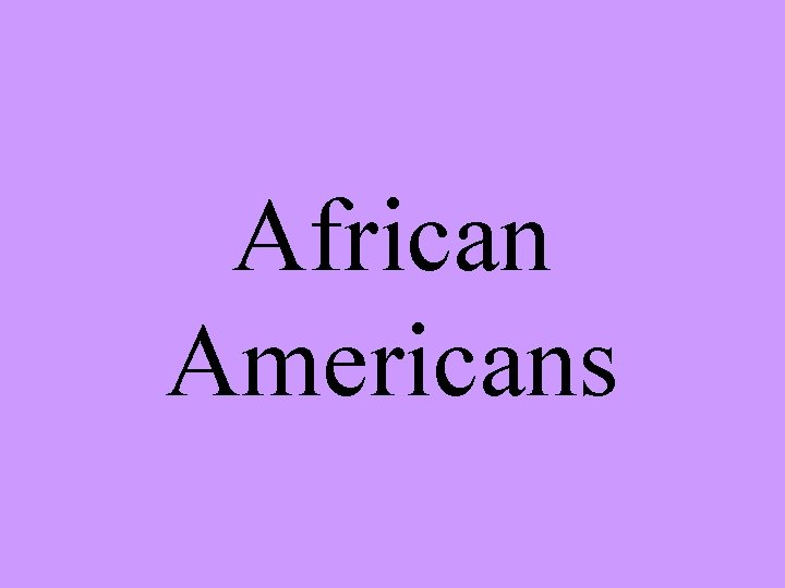 African Americans 