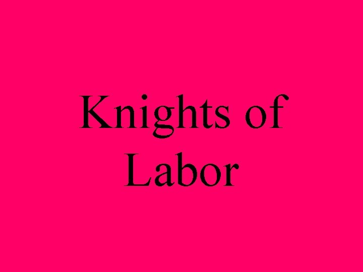 Knights of Labor 