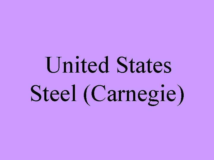 United States Steel (Carnegie) 