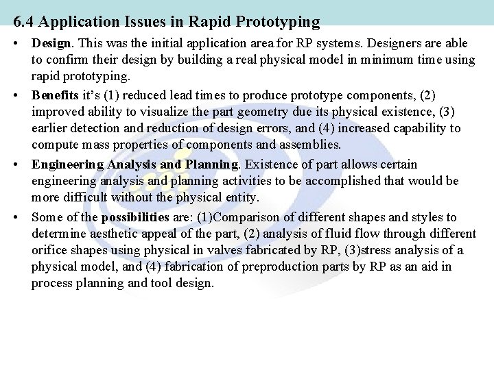6. 4 Application Issues in Rapid Prototyping • Design. This was the initial application