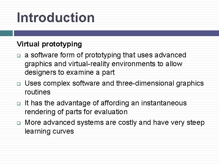 Introduction Virtual prototyping q a software form of prototyping that uses advanced graphics and