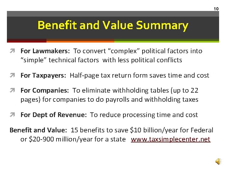 10 Benefit and Value Summary For Lawmakers: To convert “complex” political factors into “simple”