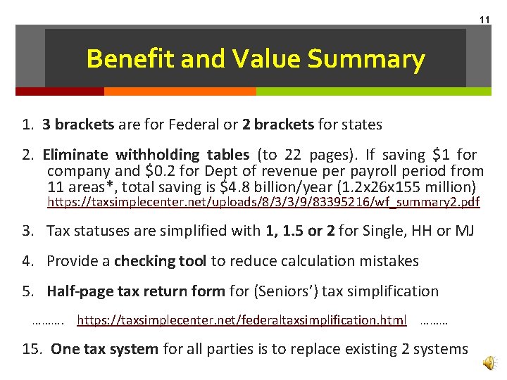 11 Benefit and Value Summary 1. 3 brackets are for Federal or 2 brackets