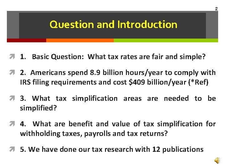 2 Question and Introduction 1. Basic Question: What tax rates are fair and simple?