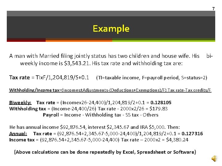 7 Example A man with Married filing jointly status has two children and house