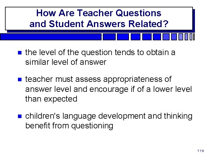 How Are Teacher Questions and Student Answers Related? the level of the question tends