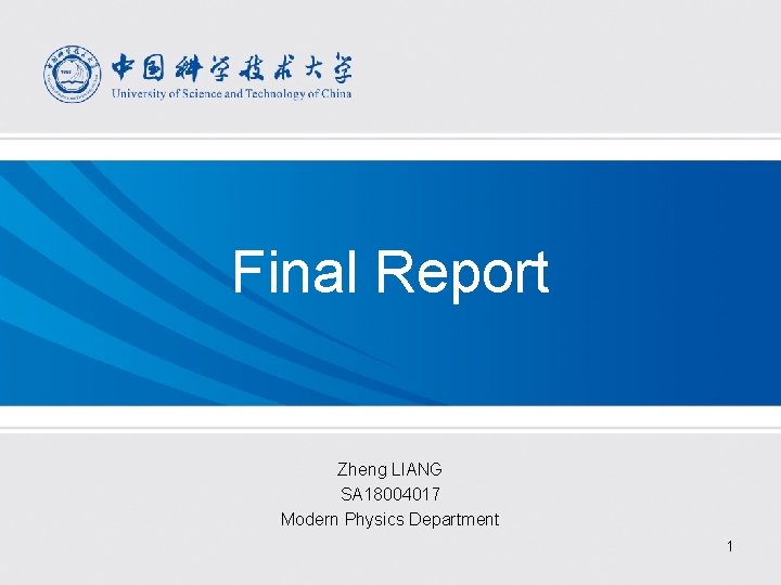 Final Report Zheng LIANG SA 18004017 Modern Physics Department 1 