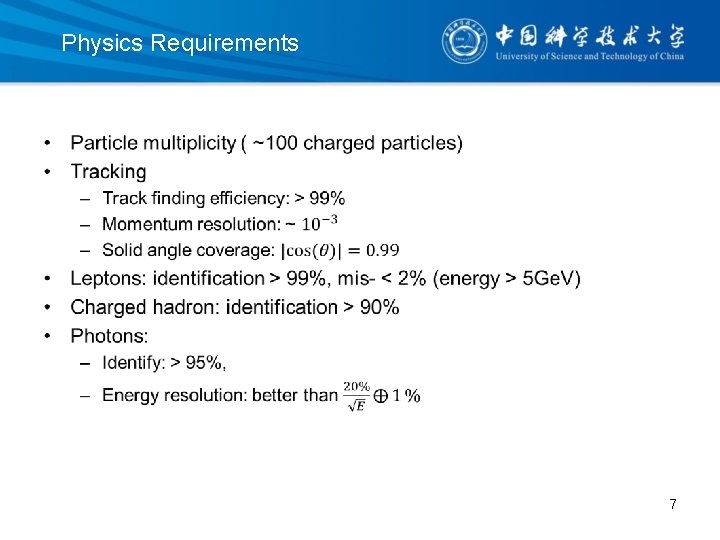 Physics Requirements • 7 