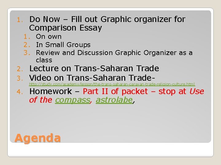 1. Do Now – Fill out Graphic organizer for Comparison Essay 1. On own