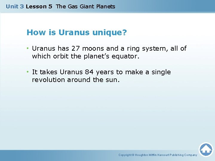Unit 3 Lesson 5 The Gas Giant Planets How is Uranus unique? • Uranus
