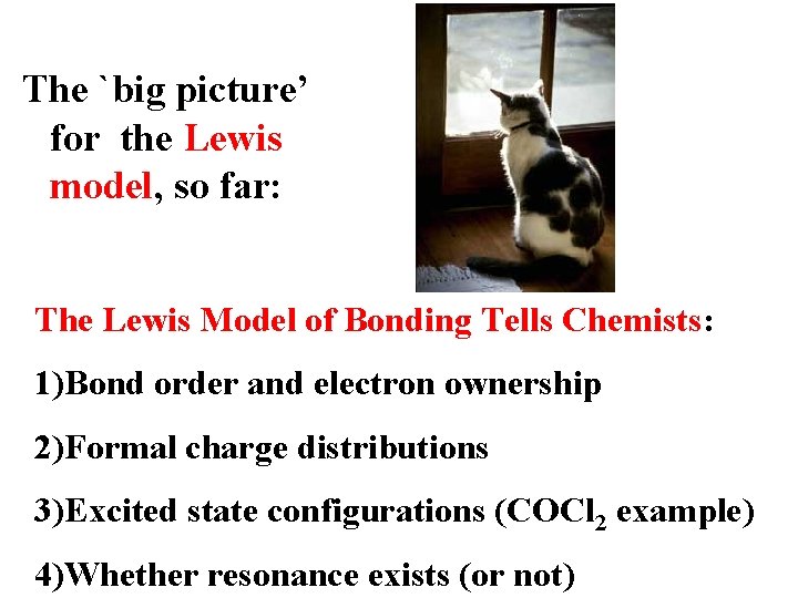 The `big picture’ for the Lewis model, so far: The Lewis Model of Bonding