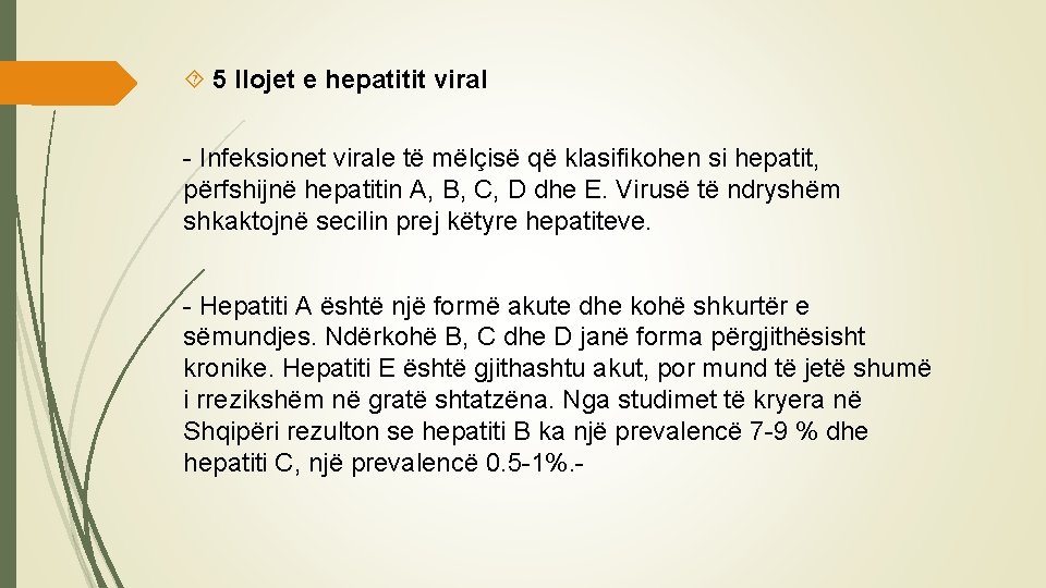  5 llojet e hepatitit viral - Infeksionet virale të mëlçisë që klasifikohen si
