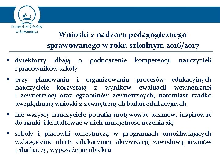 Wnioski z nadzoru pedagogicznego sprawowanego w roku szkolnym 2016/2017 § dyrektorzy dbają o i