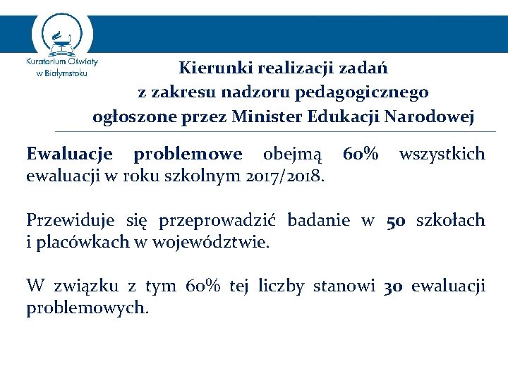 Kierunki realizacji zadań z zakresu nadzoru pedagogicznego ogłoszone przez Minister Edukacji Narodowej Ewaluacje problemowe