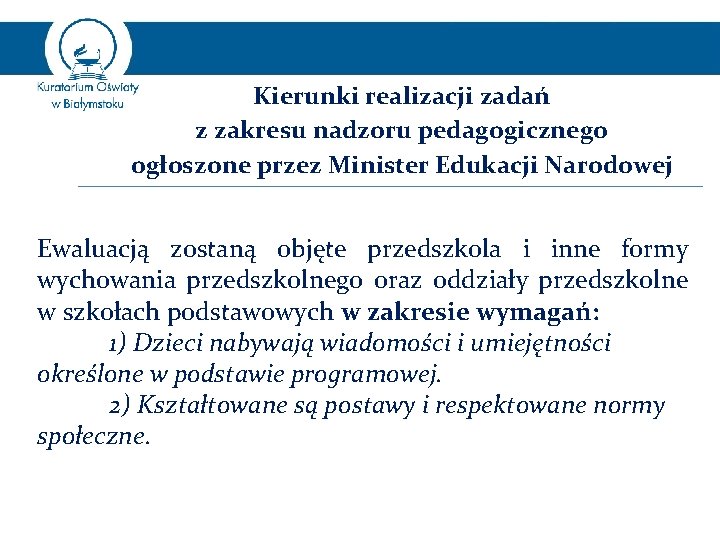 Kierunki realizacji zadań z zakresu nadzoru pedagogicznego ogłoszone przez Minister Edukacji Narodowej Ewaluacją zostaną