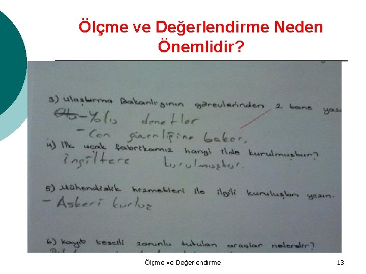 Ölçme ve Değerlendirme Neden Önemlidir? Ölçme ve Değerlendirme 13 