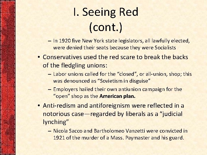 I. Seeing Red (cont. ) – In 1920 five New York state legislators, all