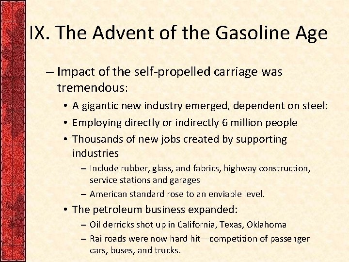 IX. The Advent of the Gasoline Age – Impact of the self-propelled carriage was