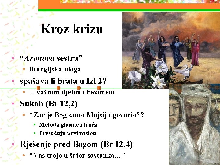 Kroz krizu • “Aronova sestra” • liturgijska uloga • spašava li brata u Izl