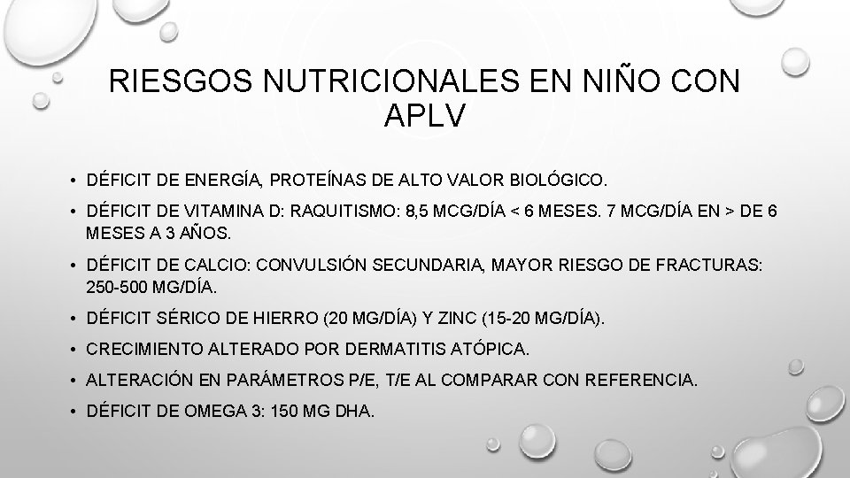 RIESGOS NUTRICIONALES EN NIÑO CON APLV • DÉFICIT DE ENERGÍA, PROTEÍNAS DE ALTO VALOR