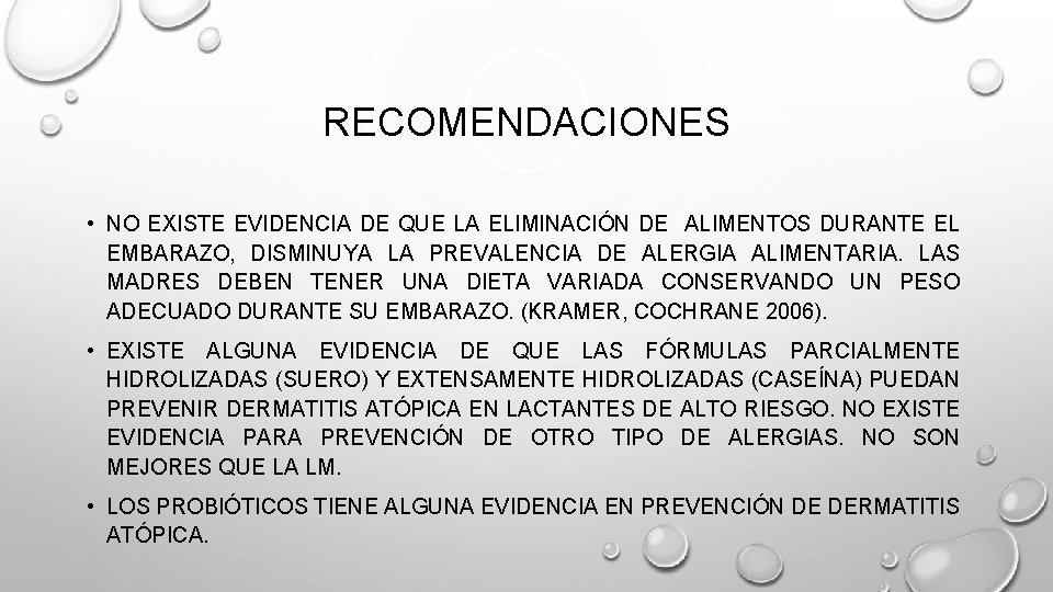 RECOMENDACIONES • NO EXISTE EVIDENCIA DE QUE LA ELIMINACIÓN DE ALIMENTOS DURANTE EL EMBARAZO,