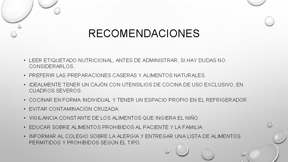 RECOMENDACIONES • LEER ETIQUETADO NUTRICIONAL, ANTES DE ADMINISTRAR, SI HAY DUDAS NO CONSIDERARLOS. •