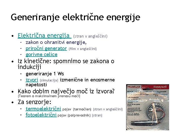 Generiranje električne energije • Električna energija (stran v angleščini) – zakon o ohranitvi energije,