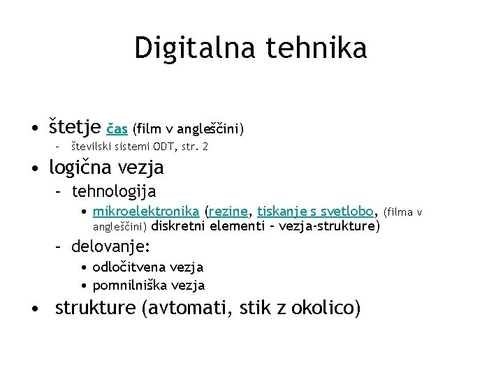 Digitalna tehnika • štetje čas (film v angleščini) – številski sistemi ODT, str. 2