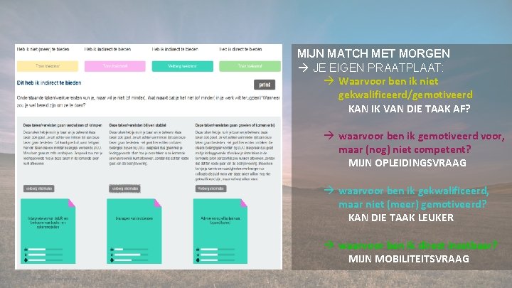 MIJN MATCH MET MORGEN JE EIGEN PRAATPLAAT: Waarvoor ben ik niet gekwalificeerd/gemotiveerd KAN IK