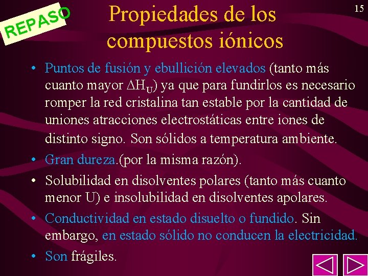 R O S A EP Propiedades de los compuestos iónicos 15 • Puntos de