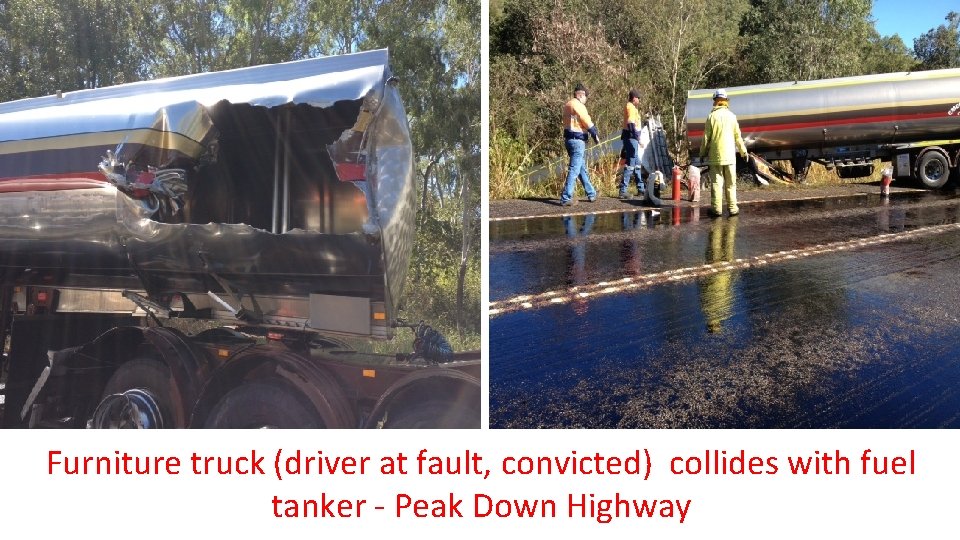 Furniture truck (driver at fault, convicted) collides with fuel tanker - Peak Down Highway