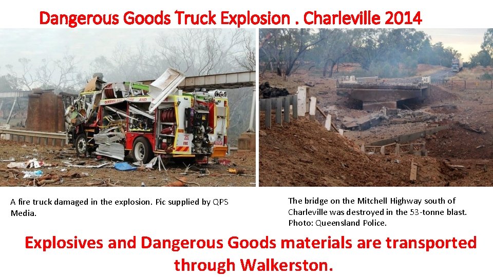Dangerous Goods Truck Explosion. Charleville 2014 A fire truck damaged in the explosion. Pic