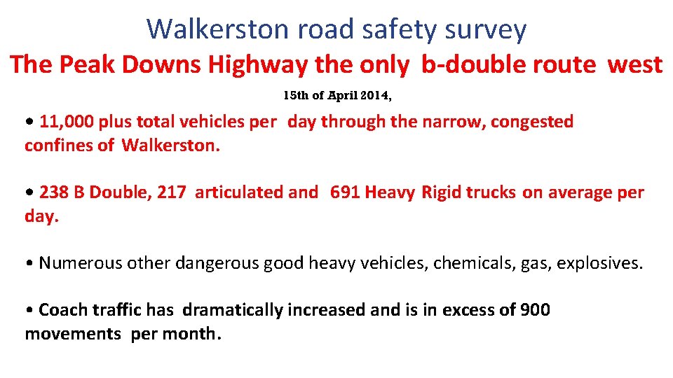 Walkerston road safety survey The Peak Downs Highway the only b-double route west 15