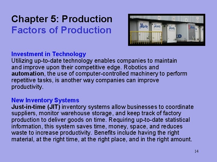 Chapter 5: Production Factors of Production Investment in Technology Utilizing up-to-date technology enables companies