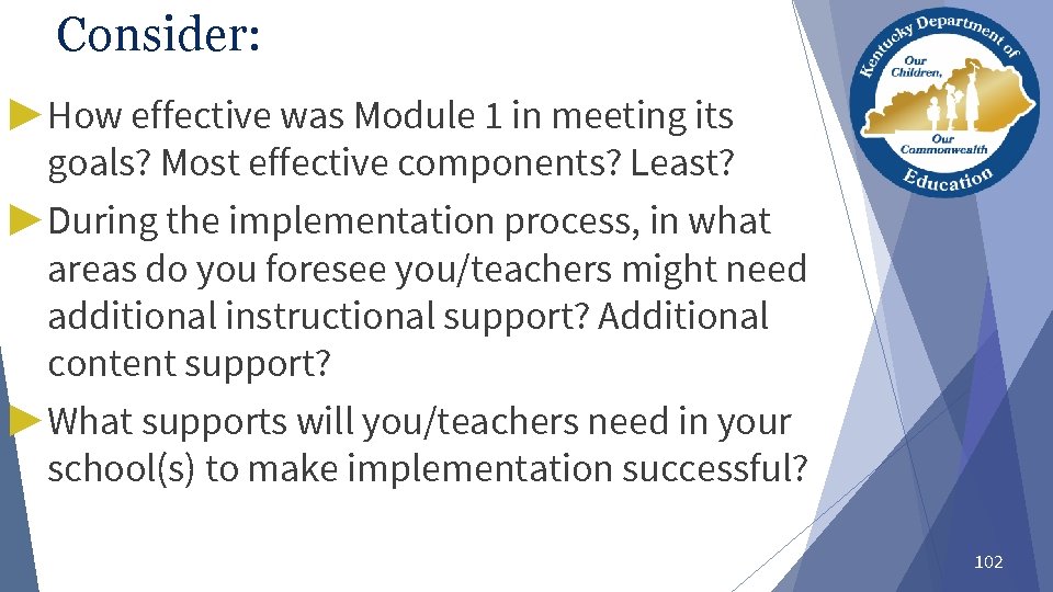 Consider: ▶ How effective was Module 1 in meeting its goals? Most effective components?