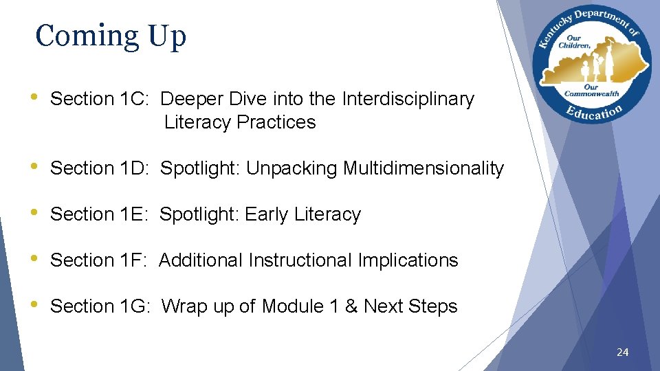 Coming Up • Section 1 C: Deeper Dive into the Interdisciplinary Literacy Practices •