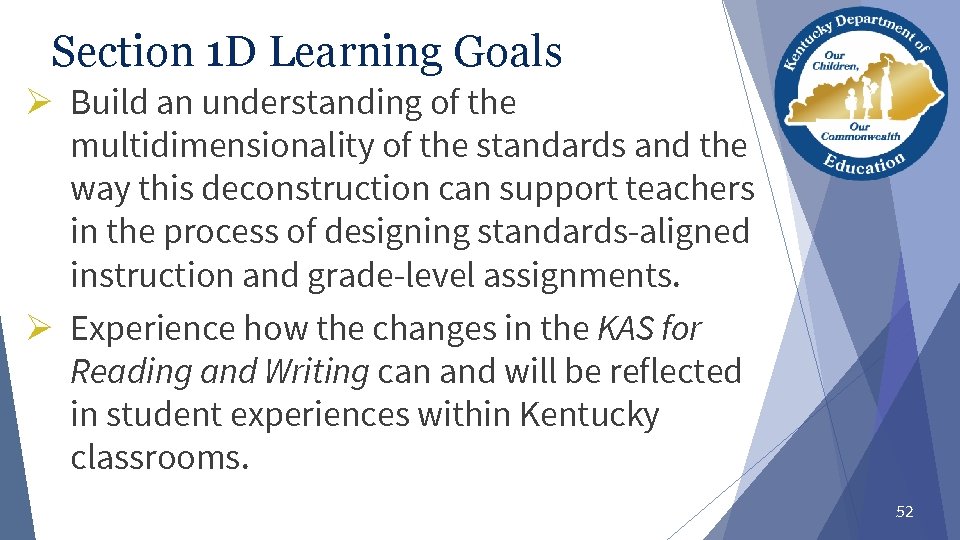 Section 1 D Learning Goals Ø Build an understanding of the multidimensionality of the