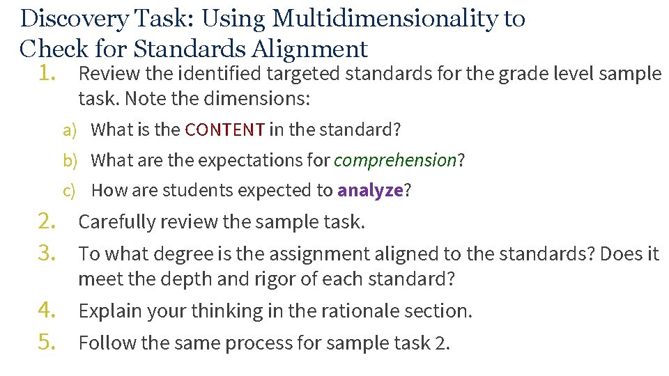 Discovery Task: Using Multidimensionality to Check for Standards Alignment 1. Review the identified targeted