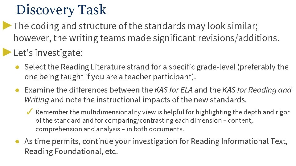 Discovery Task ▶ The coding and structure of the standards may look similar; however,