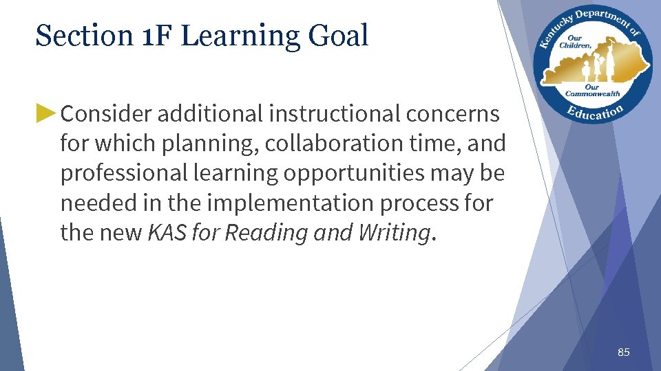 Section 1 F Learning Goal ▶ Consider additional instructional concerns for which planning, collaboration