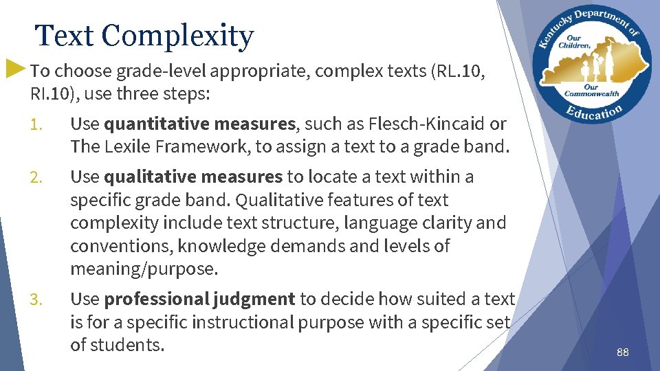 Text Complexity ▶ To choose grade-level appropriate, complex texts (RL. 10, RI. 10), use