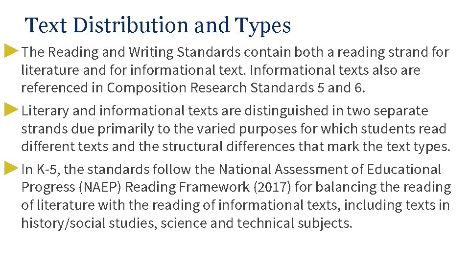 Text Distribution and Types ▶ The Reading and Writing Standards contain both a reading