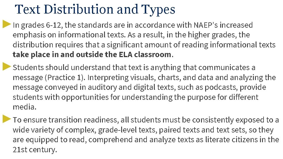 Text Distribution and Types ▶ In grades 6 -12, the standards are in accordance