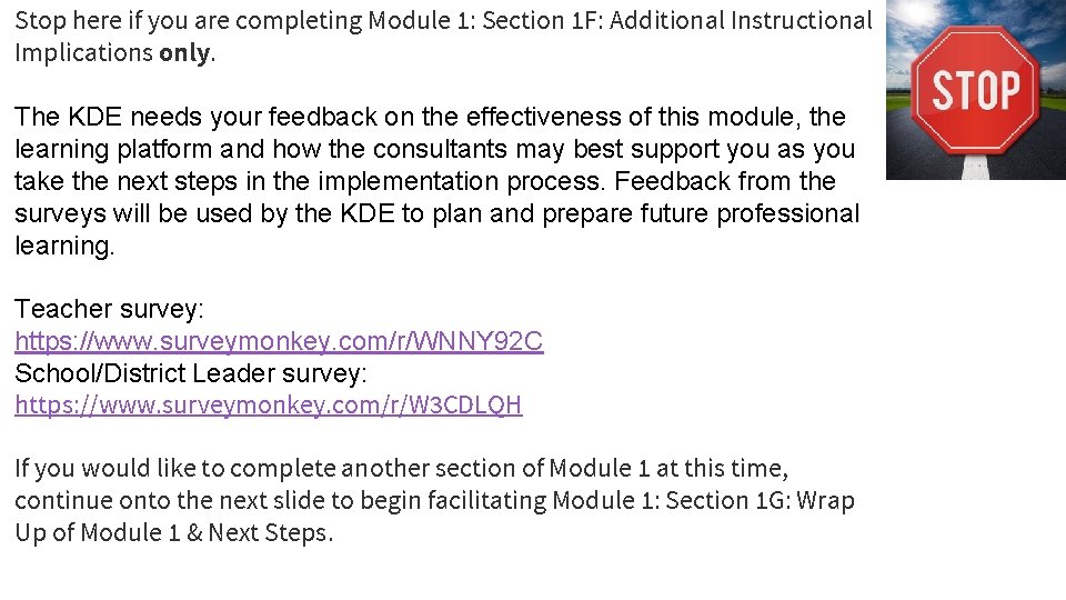 Stop here if you are completing Module 1: Section 1 F: Additional Instructional Implications