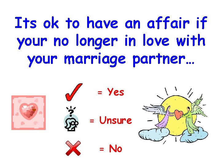 Its ok to have an affair if your no longer in love with your Its ok to have an affair if your no longer in love with your